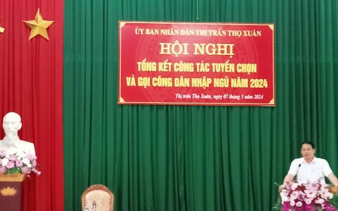 Thị trấn Thọ Xuân tổ chức hội nghị tổng kết công tác tuyển chọn và gọi công dân nhập ngũ 2024